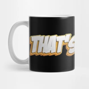 That's Racist Mug